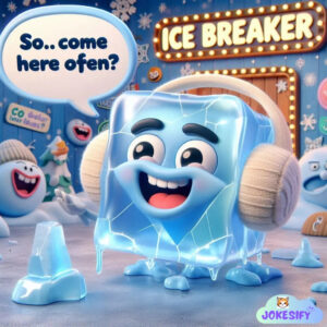 Ice Breaker Jokes