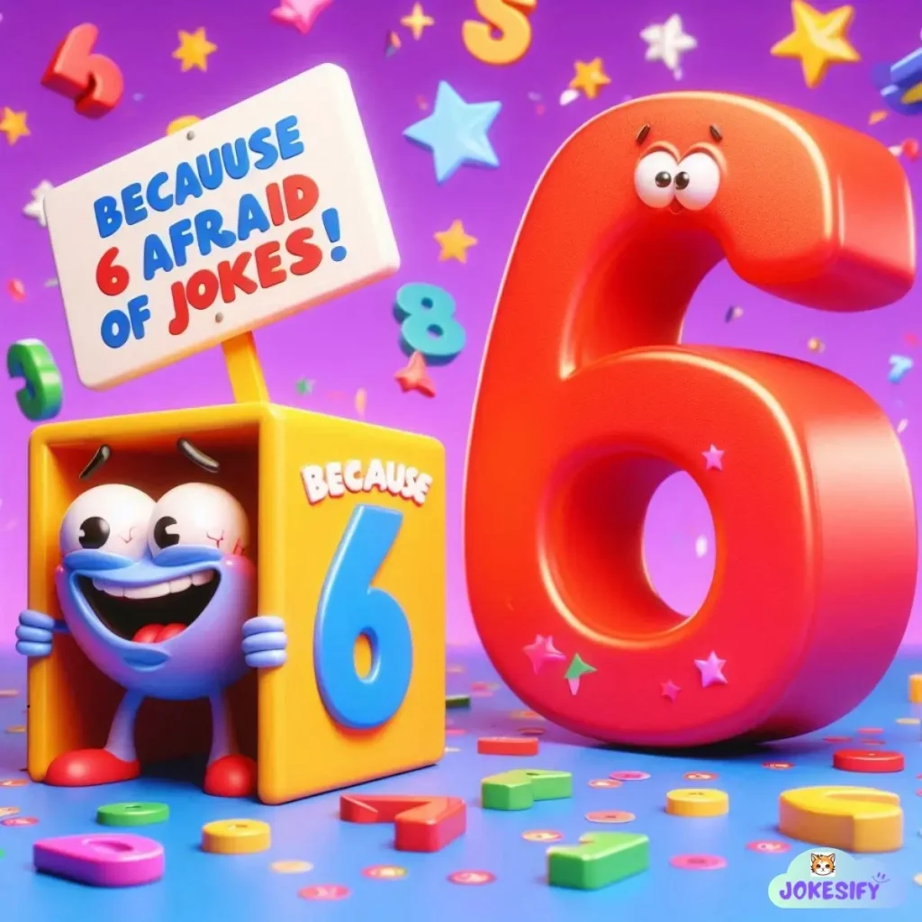 175+ Witty Whimsies in Why Is 6 Afraid Of 7 Jokes and Puns Extravaganza